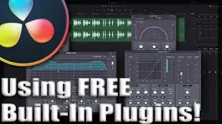 Improve Your Audio In DaVinci Resolve - Using The FREE Built In Plugins To Get Professional Sound