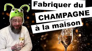 Fabriquer du CHAMPAGNE à la maison 🍾 DIY  (ep65)