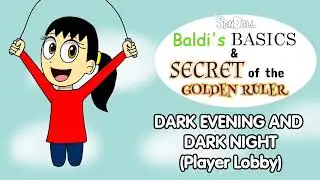 🎵Dark Evening & Night (Player Lobby) | Baldi's Basics & Secret of the Golden Ruler | Sondoll