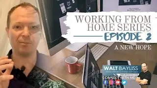 Working from home series Episode 2 A New Hope