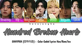 ENHYPEN (엔하이픈) - Hundred Broken Hearts [Color Coded Lyrics Han/Rom/Ina]