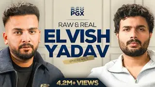 Elvish Yadav opens up… | Raw & Real with Elvish Yadav 