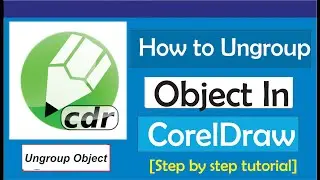 How to Ungroup in CorelDraw