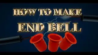 How to make improvised end bell