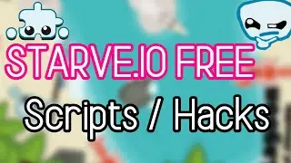 Starve.io How to get Free Scripts / Hacks