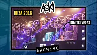 Steve Aoki Playing With Dimitri Vegas Ushuaia, Ibiza 2016