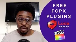 FREE FCPX PLUGINS From Luca Visual FX