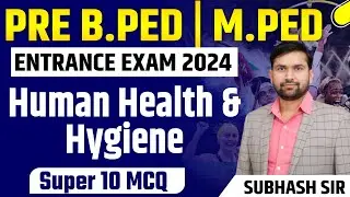 Pre BPED Live Class | Pre Bped Entrance exam human health & hygiene chapter class | pre mped 2024