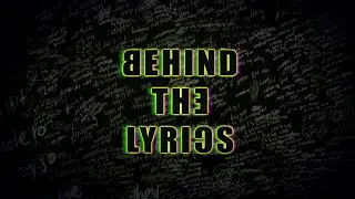 Behind The Lyrics Intro