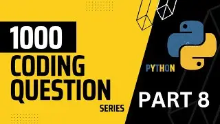 Part 8 || Python Coding Quiz question with answers ||  1000 coding question series.