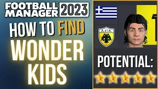 EVERYTHING You'll NEED to FIND the BEST WONDERKIDS (Works For FM24)