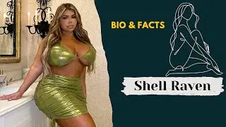 Shell Raven | American Plus Size Model | Social Media  Star & Influencer | Bio, Wiki, Age, Net Worth