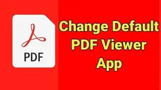 How To Change Default PDF Viewer In Android