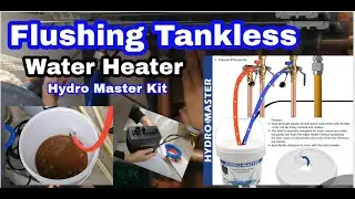 Tankless Water Heater Flushing Descaling with HYDRO MASTER Flush Kit