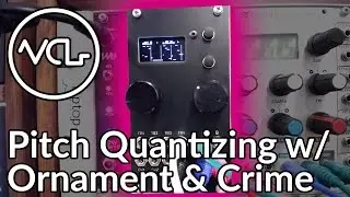 Pitch Quantizing With Ornament & Crime