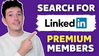 How To Search For Linkedin Premium Members? [2023 Tutorial]