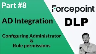 Integrating Forcepoint DLP with Active Directory: User and Role Configuration Guide