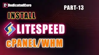 How To Install Litespeed Web Server on cPanel Server | Set up Litespeed web Server
