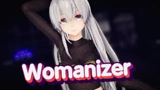 【MMD】◤ • Womanizer  • ◥ + MOTION DL