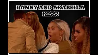 LOVE ISLAND FIRST LOOK : DANNY AND ARABELLA KISS!?