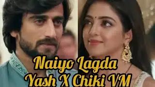 Naiyo Lagda Dil| YashX Chiki VM | 