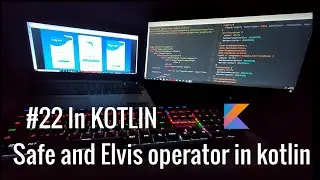 #22 Safe and Elvis operator in Kotlin programming language.