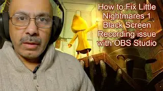 how to fix a little nightmares black screen 