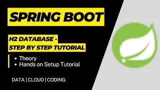 Spring Boot Tutorials - H2 Database Spring Boot Example | Theory & Practical (Step-by-step setup)