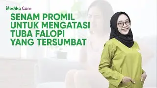 Senam Promil untuk mengatasi Tuba Falopi yang tersumbat || Bidan Adinda, Amd, Keb - Medikacare