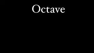 What Is An Octave? -Kelly Jones