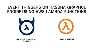 Hasura Event Trigger using AWS Lambda Functions