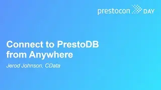 Connect to PrestoDB from Anywhere - Jerod Johnson, CData