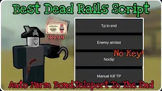 *OP*  Dead Rails Script Auto Bond Script | Teleport To End, Get Unlimited Bonds 🤑