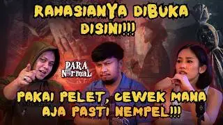 Ki Prana Lewu BUKA RAHASIANYA DISINI! PAKAI PELET, Cewek Mana Aja PASTI NEMPEL! | PARA NORMAL EPS 5