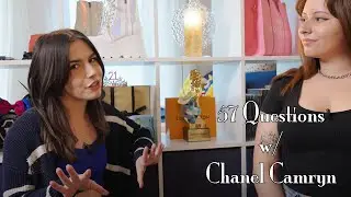 57 Questions w/ Chanel Camryn