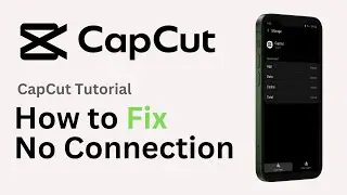 How to Fix No Internet Connection in CapCut (2024 Update) - Android/IOS