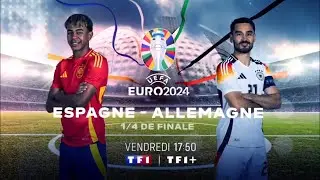 Bande-annonce Euro 2024 1/4 Finale Espagne - Allemagne TF1