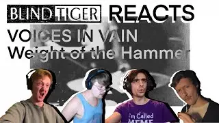 [REACTION] Voices In Vain - Weight Of the Hammer | Blind Tiger Reacts