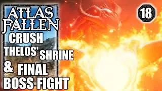 Atlas Fallen - Crush Thelos’ Shrine, Defeat Thelos Champion End Boss Fight - Walkthrough Part 18