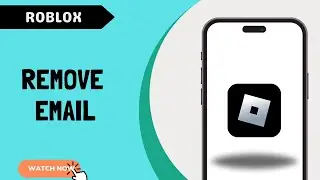 How to Remove Email from your Roblox Account_2024