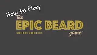 How to Play The Epic Beard Game!