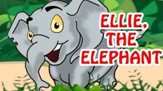 Ellie,The Elephant | Animated Nursery Rhyme in English Language