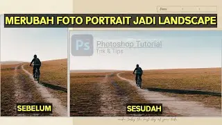 Cara Merubah Foto Portrait Menjadi Landscape di Laptop