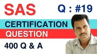 SAS Certified Specialist : QUESTION #19 - Base Programming Using SAS 9 4