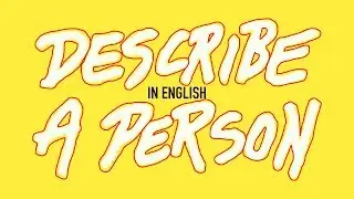 How To Describe A Person In English