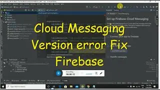 How to Fix cloud Messaging version error in using Firebase