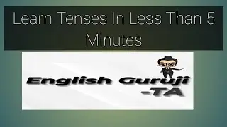 Learn Tenses | Learn types of Tenses | Learn English