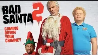 Bad Santa 2 Uncensored with Billy Bob Thornton, Kathy Bates, Christina Hendricks & Brett Kelly