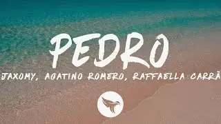 Pedro - Jaxomy, Agatino Romero, Raffaella Carrà (Letra/Lyrics)