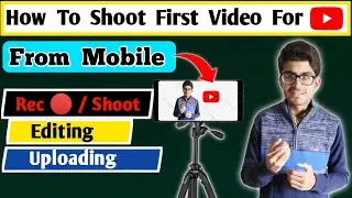 How To Shoot Profesional YouTube Video With Mobile | Mobile se youtube video kaise banaye 2021 Hindi